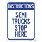 Signmission Truck Instructions Semi Trucks Stop Here Heavy-Gauge Aluminum Rust Proof Parking, A-1824-22788 A-1824-22788 - alternate 1